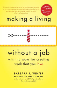 Book cover of Making a Living Without a Job: Winning Ways for Creating Work That You Love