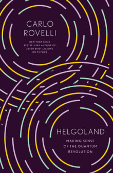 Book cover of Helgoland: Making Sense of the Quantum Revolution