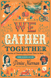 Book cover of We Gather Together: Stories of Thanksgiving from Then to Now