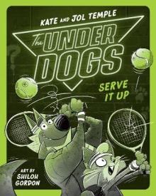 Book cover of The Underdogs Serve It Up