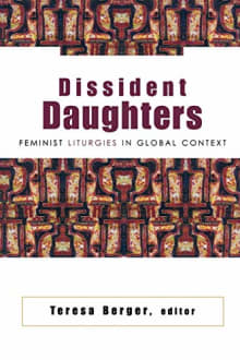 Book cover of Dissident Daughters: Feminist Liturgies in Global Context