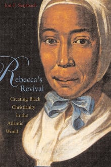 Book cover of Rebecca's Revival: Creating Black Christianity in the Atlantic World