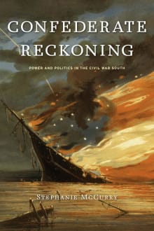 Book cover of Confederate Reckoning: Power and Politics in the Civil War South