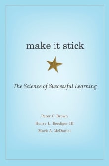 Book cover of Make It Stick: The Science of Successful Learning