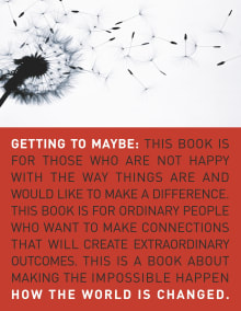 Book cover of Getting to Maybe: How the World Is Changed