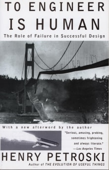 Book cover of To Engineer Is Human: The Role of Failure in Successful Design