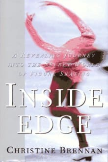 Book cover of Inside Edge: A Revealing Journey into the Secret World of Figure Skating