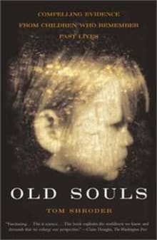 Book cover of Old Souls: Compelling Evidence From Children Who Remember Past Lives