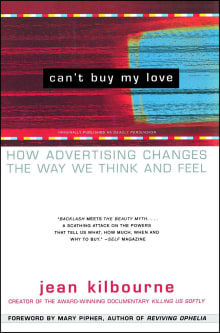 Book cover of Can't Buy My Love: How Advertising Changes the Way We Think and Feel