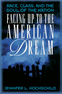 Book cover of Facing Up to the American Dream: Race, Class, and the Soul of the Nation