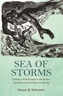 Book cover of Sea of Storms: A History of Hurricanes in the Greater Caribbean from Columbus to Katrina