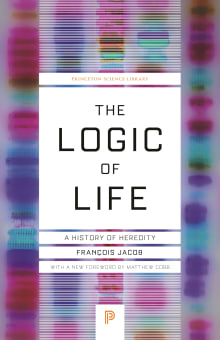 Book cover of The Logic of Life: A History of Heredity