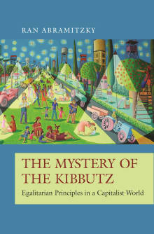 Book cover of The Mystery of the Kibbutz: Egalitarian Principles in a Capitalist World