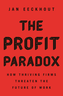 Book cover of The Profit Paradox: How Thriving Firms Threaten the Future of Work