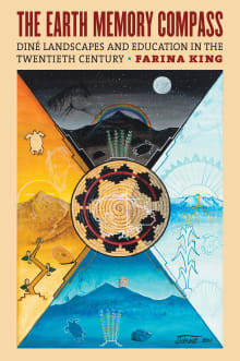 Book cover of The Earth Memory Compass: Diné Landscapes and Education in the Twentieth Century