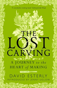 Book cover of The Lost Carving: A Journey to the Heart of Making