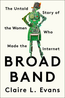 Book cover of Broad Band: The Untold Story of the Women Who Made the Internet