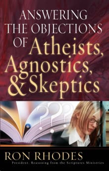 Book cover of Answering the Objections of Atheists, Agnostics, & Skeptics