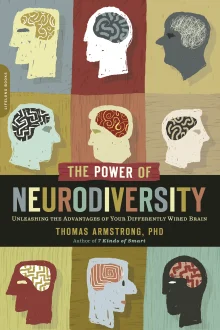 Book cover of The Power of Neurodiversity: Unleashing the Advantages of Your Differently Wired Brain