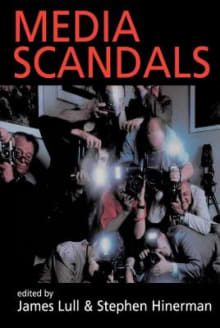 Book cover of Media Scandals: Morality and Desire in the Popular Culture Marketplace