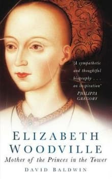 Book cover of Elizabeth Woodville: Mother of the Princes in the Tower