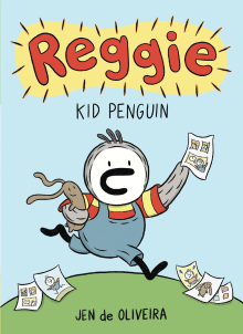 Book cover of Reggie: Kid Penguin