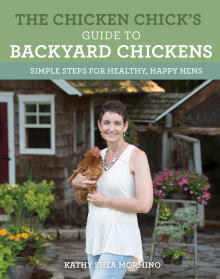 Book cover of The Chicken Chick's Guide to Backyard Chickens: Simple Steps for Healthy, Happy Hens