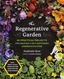 Book cover of The Regenerative Garden: 80 Practical Projects for Creating a Self-Sustaining Garden Ecosystem