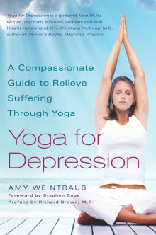 Book cover of Yoga for Depression: A Compassionate Guide to Relieve Suffering Through Yoga