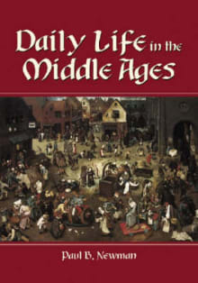 Book cover of Daily Life in the Middle Ages