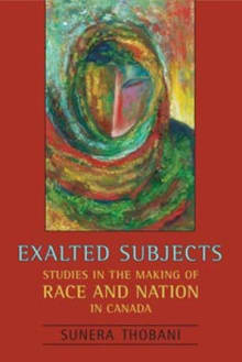 Book cover of Exalted Subjects: Studies in the Making of Race and Nation in Canada