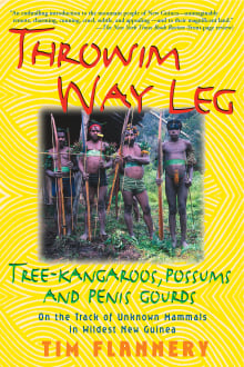 Book cover of Throwim Way Leg: Tree-Kangaroos, Possums, and Penis Gourds