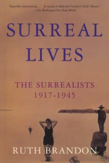 Book cover of Surreal Lives: The Surrealists 1917-1945