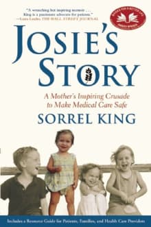 Book cover of Josie's Story: A Mother's Inspiring Crusade to Make Medical Care Safe