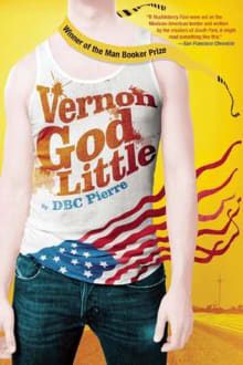 Book cover of Vernon God Little: A 21st Century Comedy in the Presence of Death