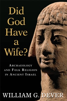 Book cover of Did God Have a Wife? Archaeology and Folk Religion in Ancient Israel