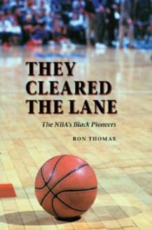 Book cover of They Cleared the Lane: The NBA's Black Pioneers