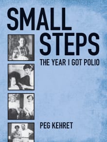 Book cover of Small Steps: The Year I Got Polio