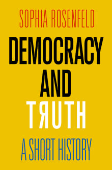 Book cover of Democracy and Truth: A Short History