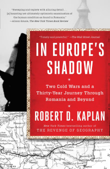 Book cover of In Europe's Shadow: Two Cold Wars and a Thirty-Year Journey Through Romania and Beyond