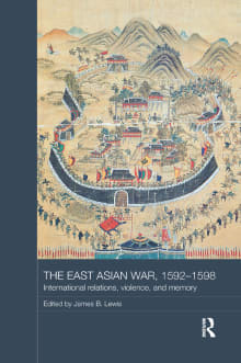 Book cover of The East Asian War, 1592-1598: International Relations, Violence and Memory