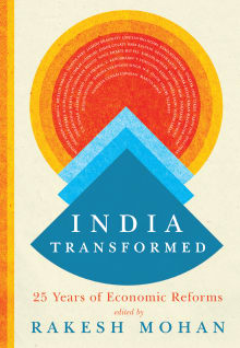 Book cover of India Transformed: Twenty-Five Years of Economic Reforms