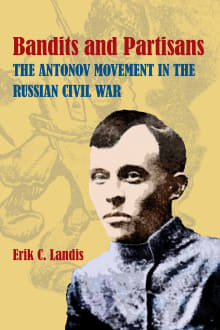 Book cover of Bandits and Partisans: The Antonov Movement in the Russian Civil War