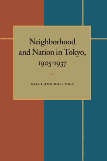 Book cover of Neighborhood and Nation in Tokyo, 1905-1937