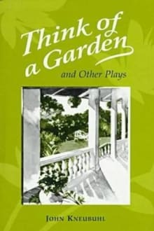 Book cover of Think of a Garden: And Other Plays