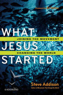 Book cover of What Jesus Started: Joining the Movement, Changing the World