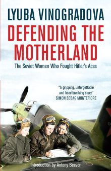 Book cover of Defending the Motherland: The Soviet Women Who Fought Hitler''s Aces