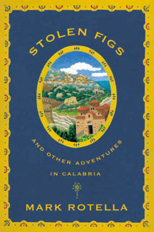 Book cover of Stolen Figs: And Other Adventures in Calabria
