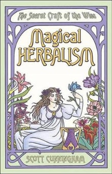 Book cover of Magical Herbalism: The Secret Craft of the Wise