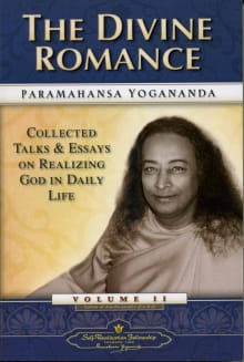 Book cover of The Divine Romance: Collected Talks and Essays on Realizing God in Daily Life